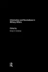 Information and Revolutions in Military Affairs cover