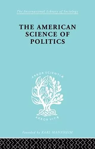 The American Science of Politics cover