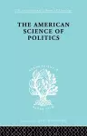 The American Science of Politics cover