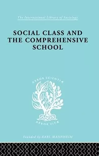 Social Class and the Comprehensive School cover