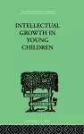 Intellectual Growth In Young Children cover