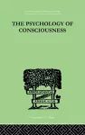 The Psychology Of Consciousness cover