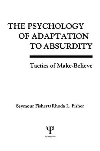 The Psychology of Adaptation To Absurdity cover