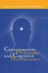 Consciousness in Philosophy and Cognitive Neuroscience cover