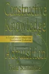 Constructive Knowledge Acquisition cover