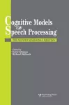 Cognitive Models Of Speech Processing cover