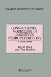 Connectionist Modelling in Cognitive Neuropsychology: A Case Study cover