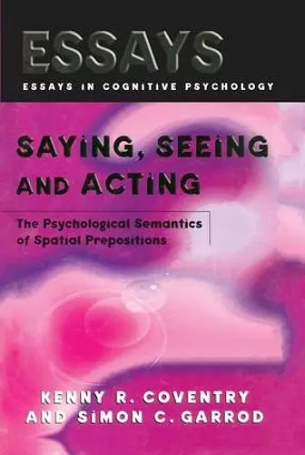 Saying, Seeing and Acting cover