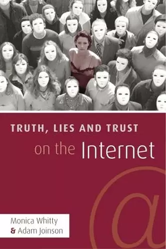 Truth, Lies and Trust on the Internet cover