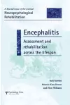 Encephalitis: Assessment and Rehabilitation Across the Lifespan cover