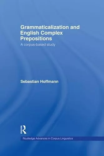 Grammaticalization and English Complex Prepositions cover