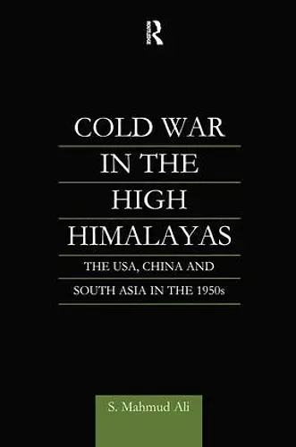 Cold War in the High Himalayas cover
