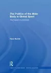 The Politics of the Male Body in Global Sport cover