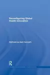 Reconfiguring Global Health Innovation cover