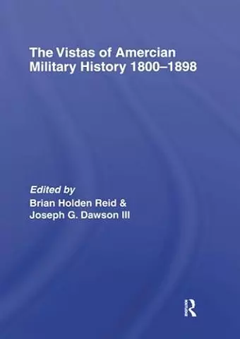 The Vistas of American Military History 1800-1898 cover