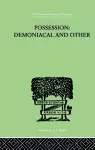 Possession, Demoniacal And Other cover