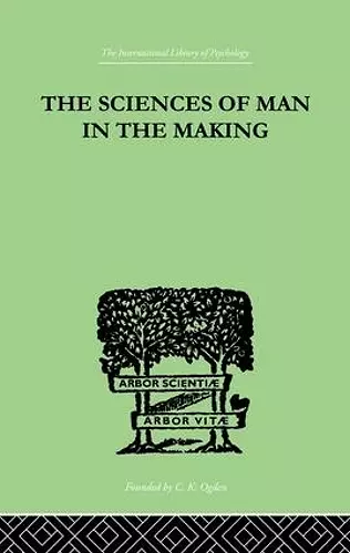 The Sciences Of Man In The Making cover