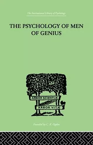 The Psychology Of Men Of Genius cover