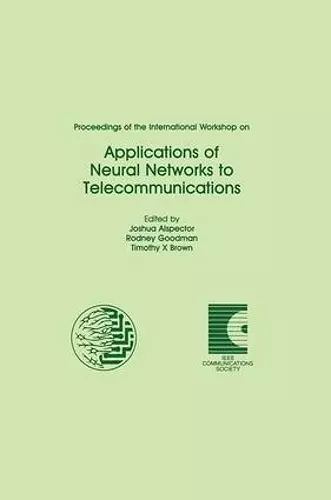 Proceedings of the International Workshop on Applications of Neural Networks to Telecommunications cover