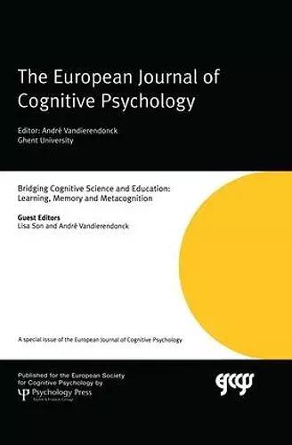 Bridging Cognitive Science and Education: Learning, Memory and Metacognition cover