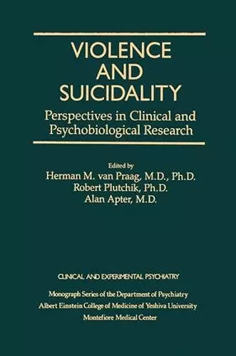 Violence And Suicidality : Perspectives In Clinical And Psychobiological Research cover