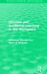 Informal and Incidental Learning in the Workplace (Routledge Revivals) cover
