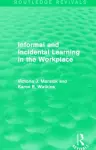 Informal and Incidental Learning in the Workplace (Routledge Revivals) cover