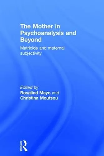 The Mother in Psychoanalysis and Beyond cover