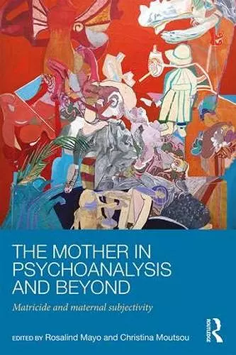 The Mother in Psychoanalysis and Beyond cover