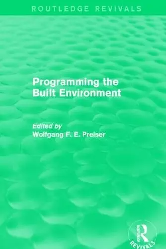 Programming the Built Environment (Routledge Revivals) cover