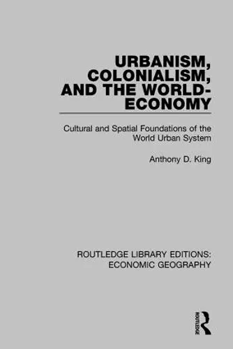 Urbanism, Colonialism, and the World-Economy cover