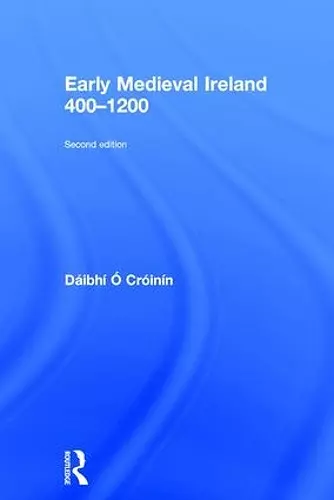 Early Medieval Ireland 400-1200 cover