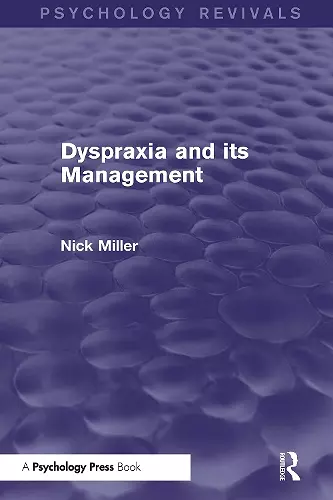 Dyspraxia and its Management (Psychology Revivals) cover