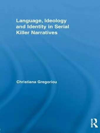 Language, Ideology and Identity in Serial Killer Narratives cover