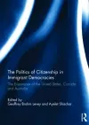 The Politics of Citizenship in Immigrant Democracies cover