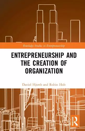 Entrepreneurship and the Creation of Organization cover