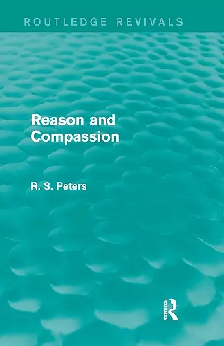 Reason and Compassion (Routledge Revivals) cover