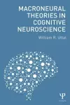 Macroneural Theories in Cognitive Neuroscience cover