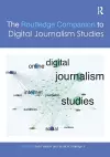 The Routledge Companion to Digital Journalism Studies cover