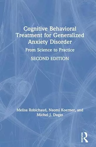 Cognitive Behavioral Treatment for Generalized Anxiety Disorder cover