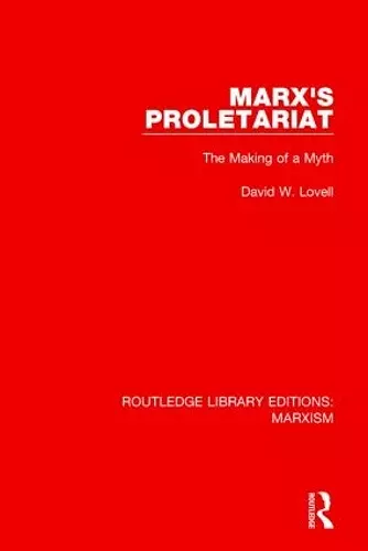 Marx's Proletariat (RLE Marxism) cover