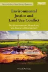 Environmental Justice and Land Use Conflict cover