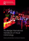 Routledge International Handbook of Visual Criminology cover