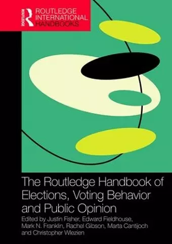 The Routledge Handbook of Elections, Voting Behavior and Public Opinion cover