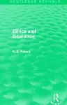 Ethics and Education (Routledge Revivals) cover