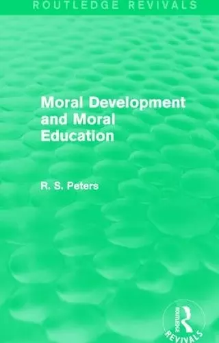 Moral Development and Moral Education (Routledge Revivals) cover