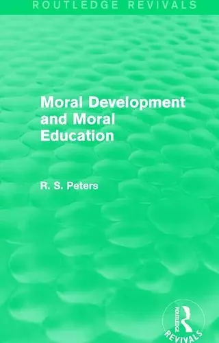 Moral Development and Moral Education (Routledge Revivals) cover