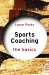 Sports Coaching: The Basics cover