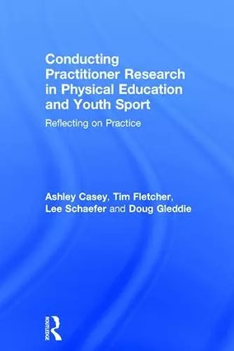 Conducting Practitioner Research in Physical Education and Youth Sport cover