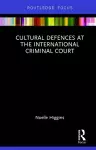 Cultural Defences at the International Criminal Court cover